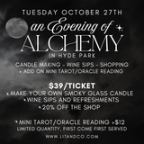 AN EVE OF ALCHEMY in HYDE PARK - Tuesday Oct. 27th-  6pm or 7pm