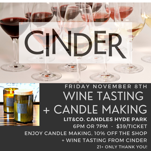 CINDER Wine Tasting + Candle Making in HYDE PARK - Friday 11/8 6pm or 7pm