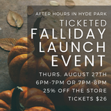 TICKETED Falliday Launch Preview Night in Hyde Park 8/27 6pm OR 7pm
